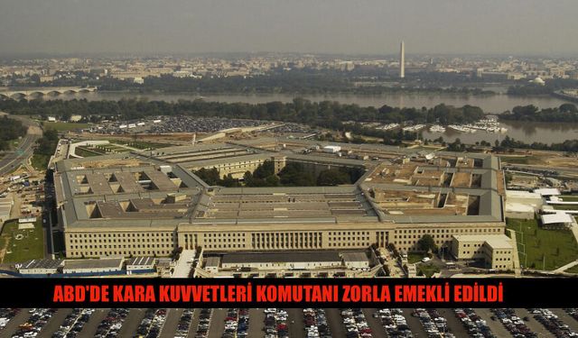 ABD'de Kara Kuvvetleri Komutanı Zorla Emekli Edildi