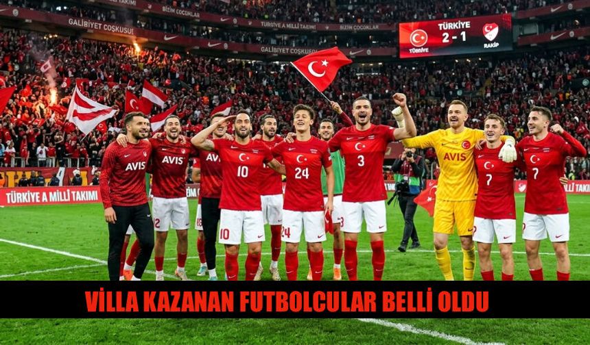 Milli Takımda Villa Kazanan Oyuncular Belli Oldu