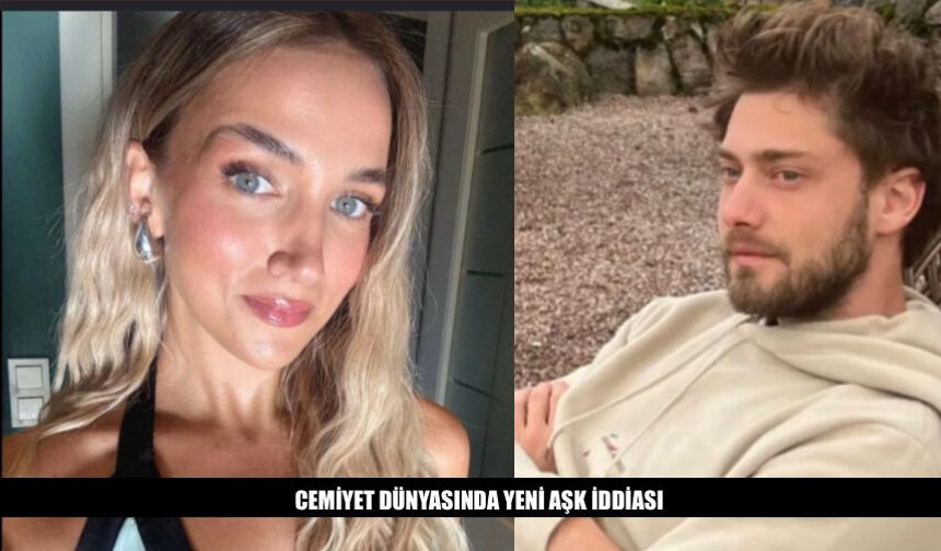 Cemiyet Dünyasında Yeni Aşk İddiası