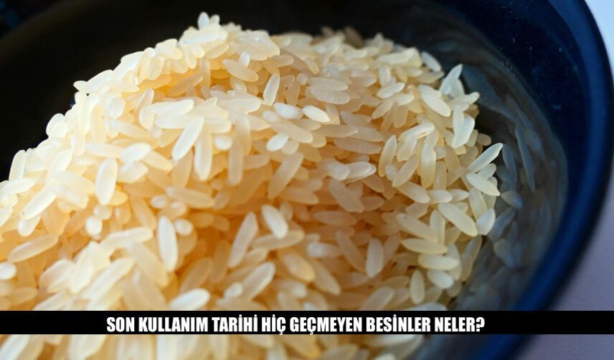 Son Kullanım Tarihi Hiç Geçmeyen Besinler Neler?