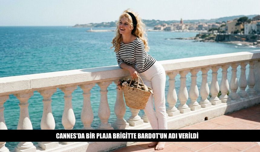 Cannes'da Bir Plaja Brigitte Bardot Adı Verildi
