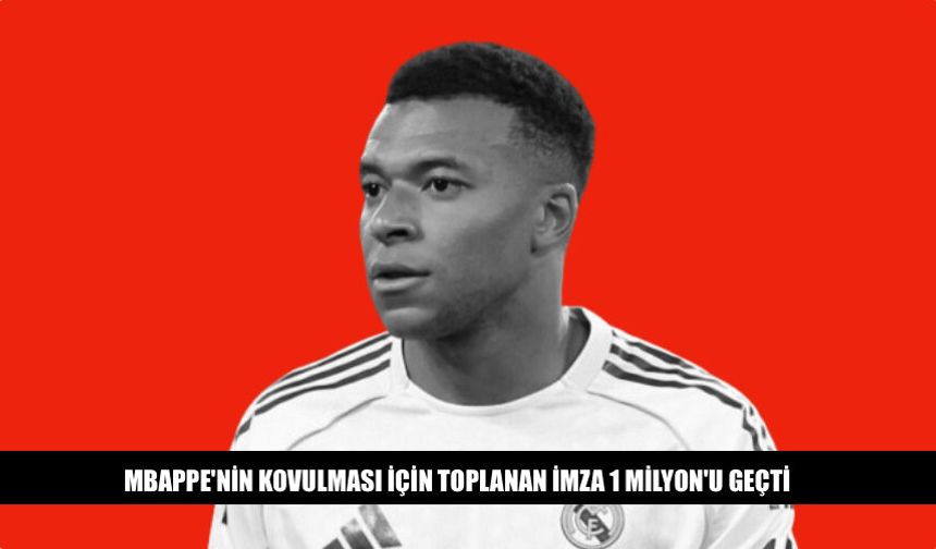 Mbappe'nin Kovulması İçin Toplanan İmza 1 Milyon'a Ulaştı