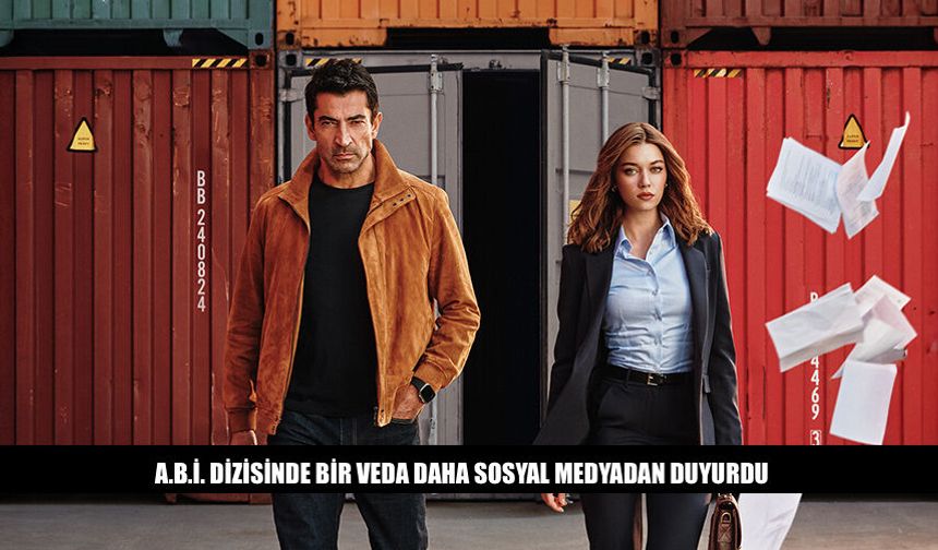 A.B.İ. Dizisinde Bir Veda Daha Sosyal Medyadan Duyurdu