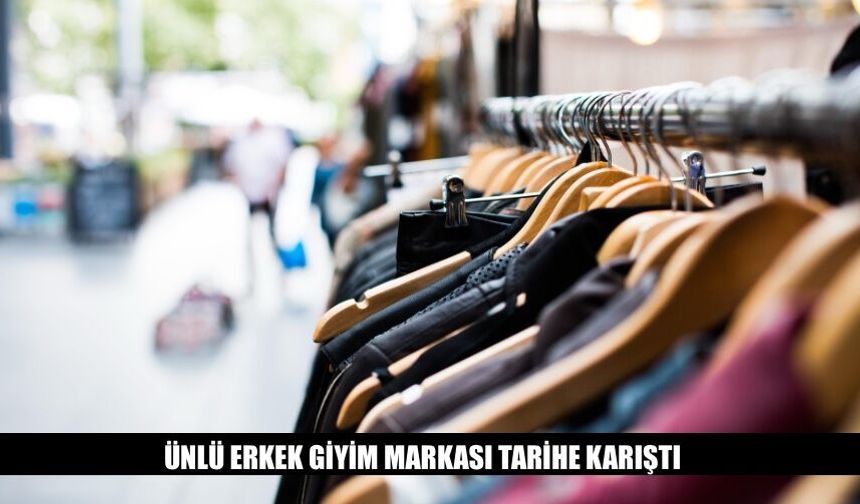 Önemli Bir Erkek Giyim Markası Tarihe Karıştı