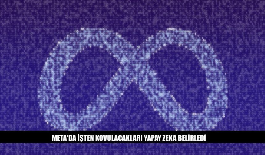 Meta'da İşten Kovulacakları Yapay Zeka Belirledi