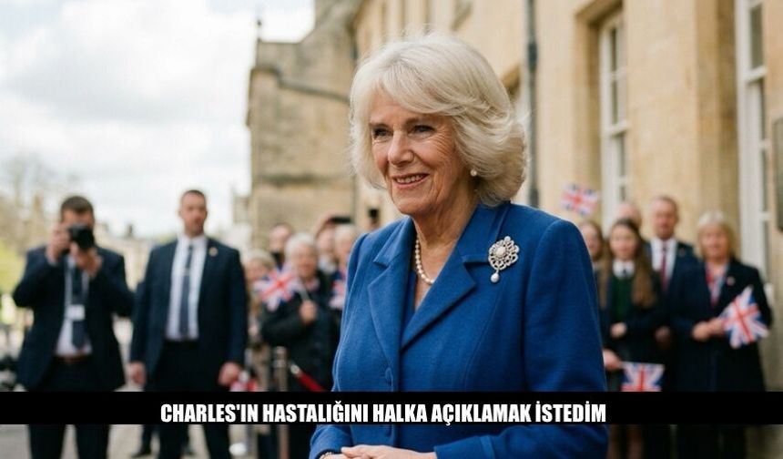 Kraliçe Camilla Charles'ın Kanserini Halka Açıklamak İstedim