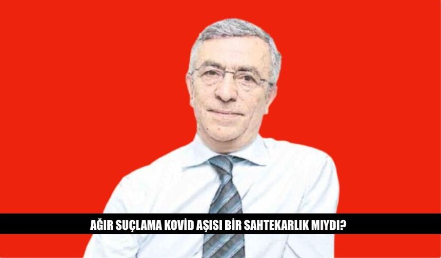 Ağır Suçlama Kovid Aşısı Bir Sahtekarlık Mıydı?
