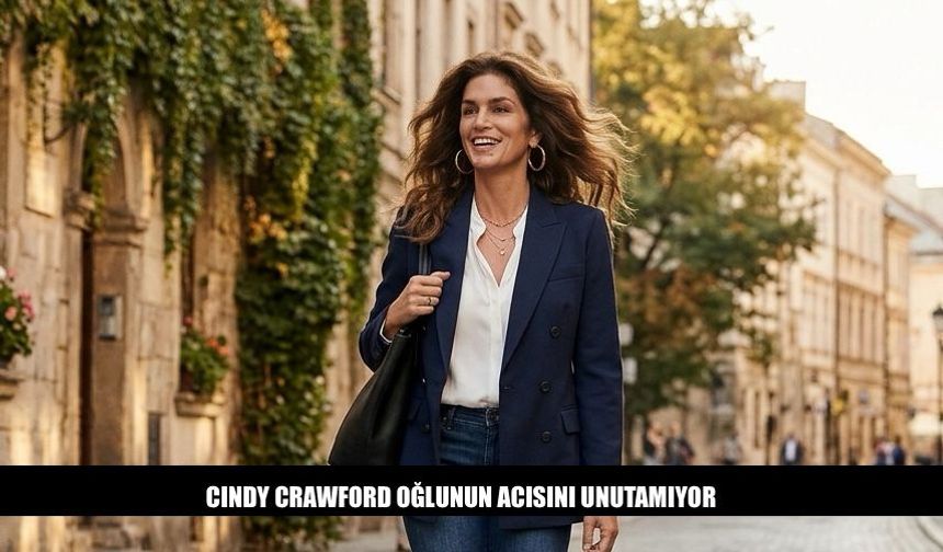 Cindy Crawford Oğlunun Acısını Unutamıyor