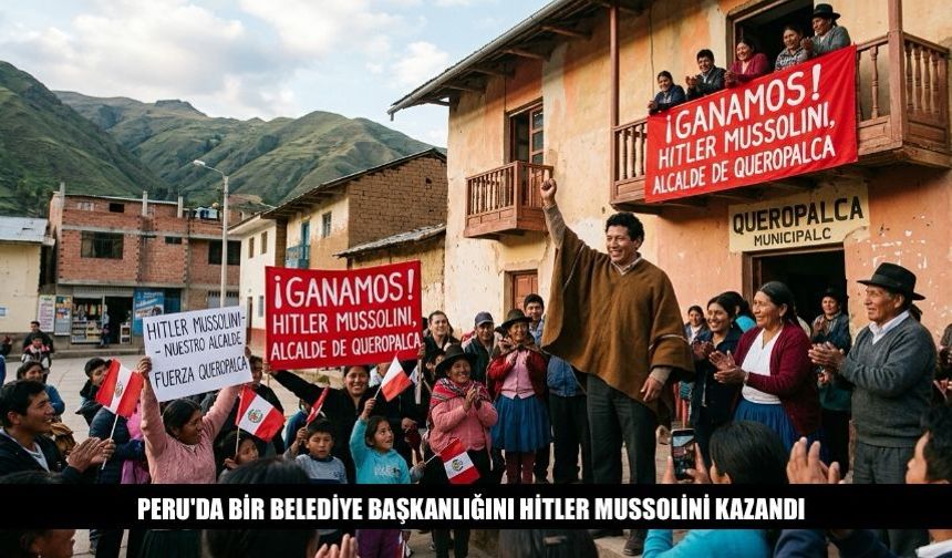 Peru'da Bir Belediye Başkanlığını Hitler Mussolini Kazandı