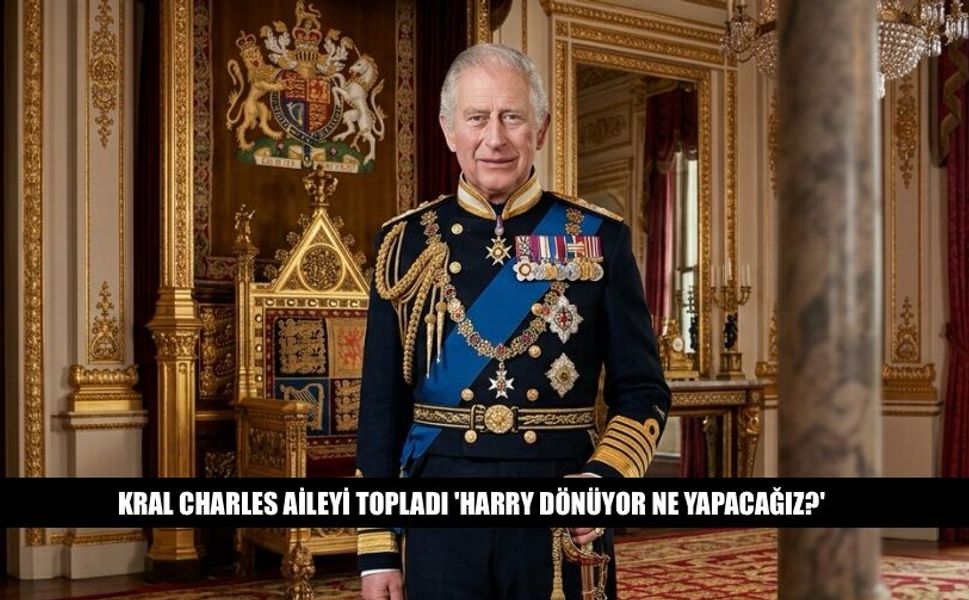 Kral Charles Aileyi Topladı Harry Dönüyor Ne Yapacağız