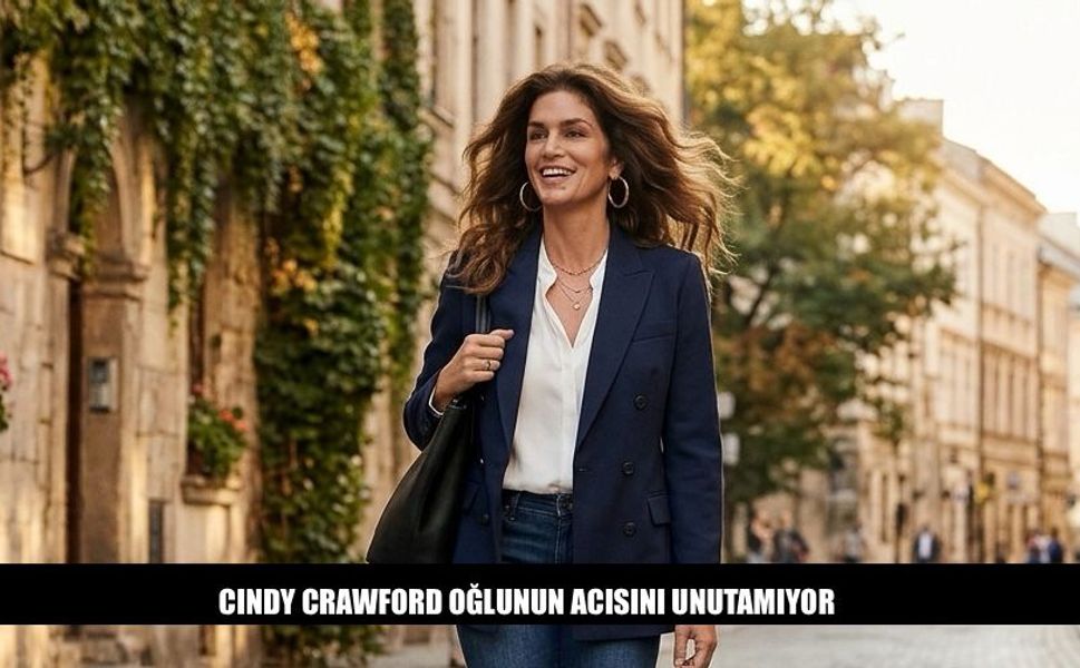 Cindy Crawford Oğlunun Acısını Unutamıyor