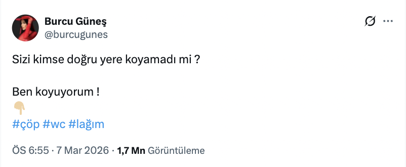 burcu gunes ten sarkicilar icin sert sozler cop lagim wc